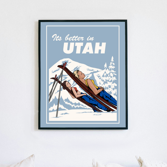 “Its Better In Utah” Poster Print