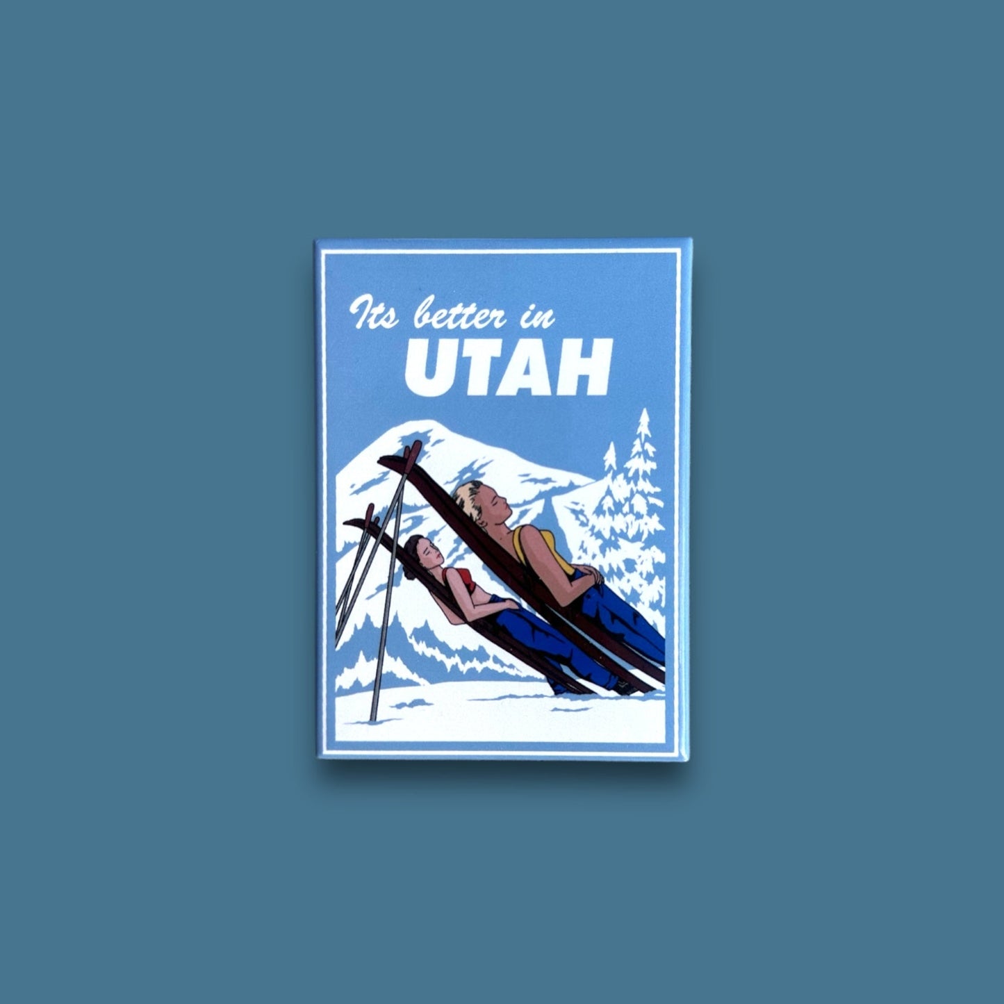 "It's Better In Utah" Fridge Magnet